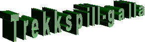 Trekkspill-galla